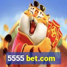 5555 bet.com